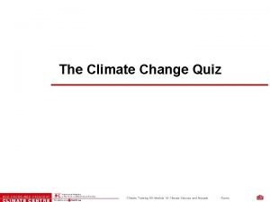 The Climate Change Quiz Climate Training Kit Module