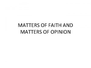 MATTERS OF FAITH AND MATTERS OF OPINION SCOPE