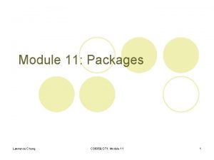 Module 11 Packages Lawrence Chung CS 6359 OT