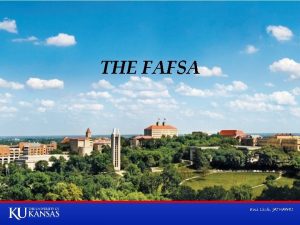 THE FAFSA FAFSA GOV STUDENT AND PARENTS WILL