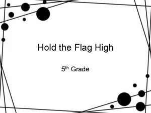Hold the Flag High 5 th Grade Big