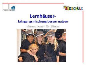 Lernhuser Jahrgangsmischung besser nutzen Informationen fr Eltern Einleitung