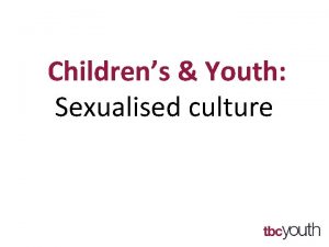 Childrens Youth Sexualised culture The Facts about Teenagers