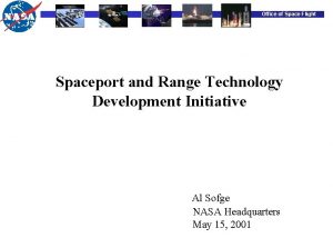 Office of Space Flight Spaceport and Range Technology