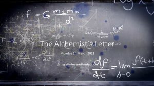 The Alchemists Letter Monday 1 st March 2021
