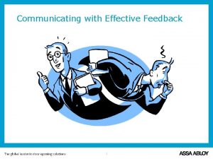 Communicating with Effective Feedback 1 Effective Feedback Agenda
