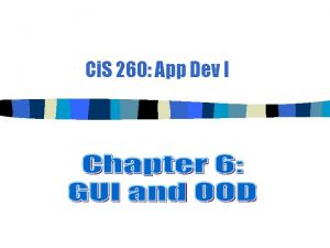 Ci S 260 App Dev I GUI Components