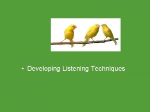 Developing Listening Techniques Common Core Standards Addressed CCSS