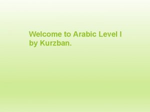 Welcome to Arabic Level I by Kurzban Lesson