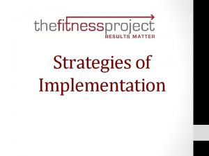 Strategies of Implementation Centura TFP Partnership What TFP