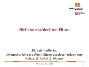 Nicht von schlechten Eltern 28 Laienhelfertag Menschenkinder Wenn