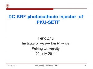 DCSRF photocathode injector of PKUSETF Feng Zhu Institute