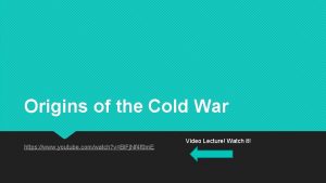 Origins of the Cold War https www youtube