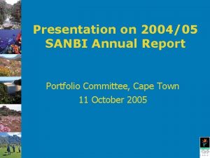 Presentation on 200405 SANBI Annual Report Portfolio Committee