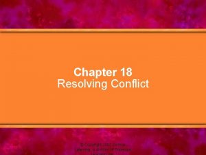 Chapter 18 Resolving Conflict Copyright 2005 Delmar Learning