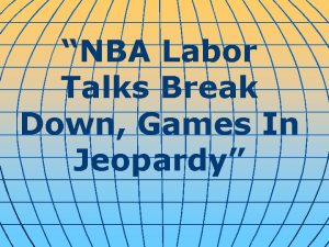 NBA Labor Talks Break Down Games In Jeopardy