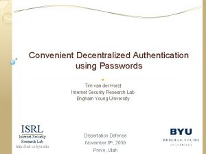Convenient Decentralized Authentication using Passwords Tim van der