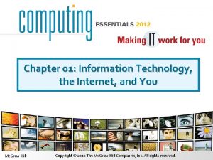 Chapter 01 Information Technology the Internet and You