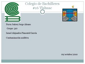Colegio de Bachilleres 16 Tlahuac Parra Jurez Jorge