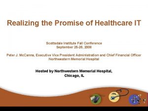 Realizing the Promise of Healthcare IT Scottsdale Institute