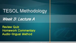 TESOL Methodology Week 3 Lecture A Review Quiz