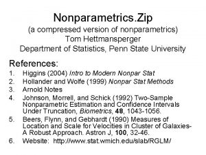 Nonparametrics Zip a compressed version of nonparametrics Tom