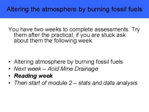 Altering the atmosphere by burning fossil fuels You