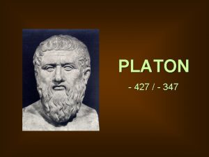 PLATON 427 347 Repres biographiques Disciple de Socrate