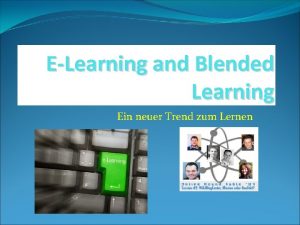 ELearning and Blended Learning Ein neuer Trend zum