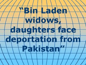 Bin Laden widows daughters face deportation from Pakistan