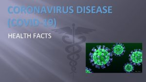 CORONAVIRUS DISEASE COVID19 HEALTH FACTS How COVID19 Spreads