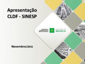 Apresentao CLDF SINESP Novembro2016 1 PROGRAMA TEMTICO 6208