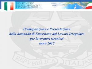 Predisposizione e Presentazione della domanda di Emersione dal