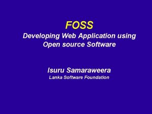 FOSS Developing Web Application using Open source Software