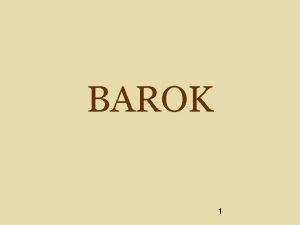 BAROK 1 BAROCCO sowo BAROCCO wywodzi si z