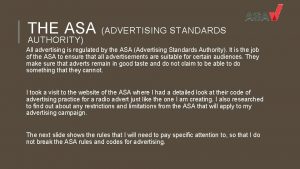 THE ASA AUTHORITY ADVERTISING STANDARDS All advertising is