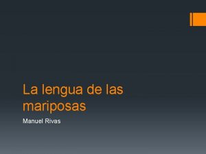 La lengua de las mariposas Manuel Rivas Escribe