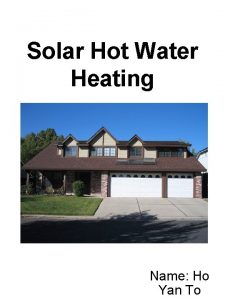 Solar Hot Water Heating Name Ho Yan To