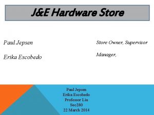 JE Hardware Store Paul Jepsen Store Owner Supervisor