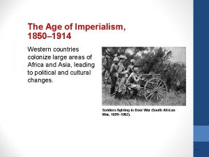 The Age of Imperialism 1850 1914 Western countries