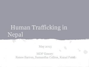 Human Trafficking in Nepal May 2013 MDP Emory