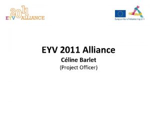 EYV 2011 Alliance Cline Barlet Project Officer Alliance