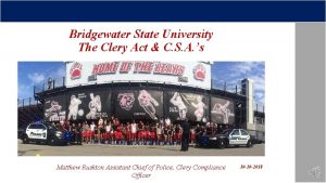 Bridgewater State University The Clery Act C S