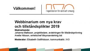 Vlkommen Webbinarium om nya krav och tillstndsplikter 2019