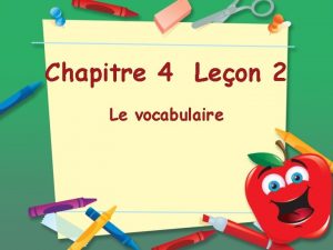 Chapitre 4 Leon 2 Le vocabulaire Chapitre 4