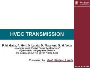 HVDC TRANSMISSION F M Gatta A Geri S