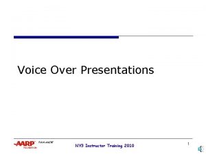 Voice Over Presentations NY 3 Instructor Training 2010