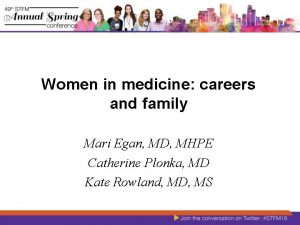 Women in medicine careers and family Mari Egan