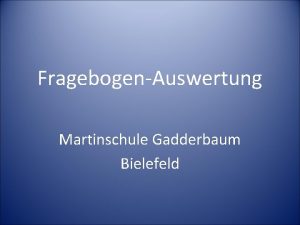 FragebogenAuswertung Martinschule Gadderbaum Bielefeld Auswertung berblick Block Wohlfhlen