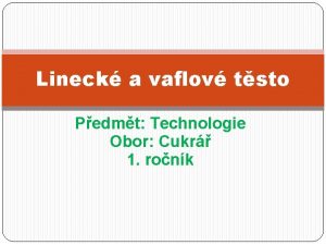 Lineck a vaflov tsto Pedmt Technologie Obor Cukr